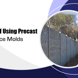 The Benefits of Using Precast Concrete Fence Molds