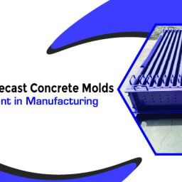 Why Quality Precast Concrete Molds Are a Key Element in Manufacturing
